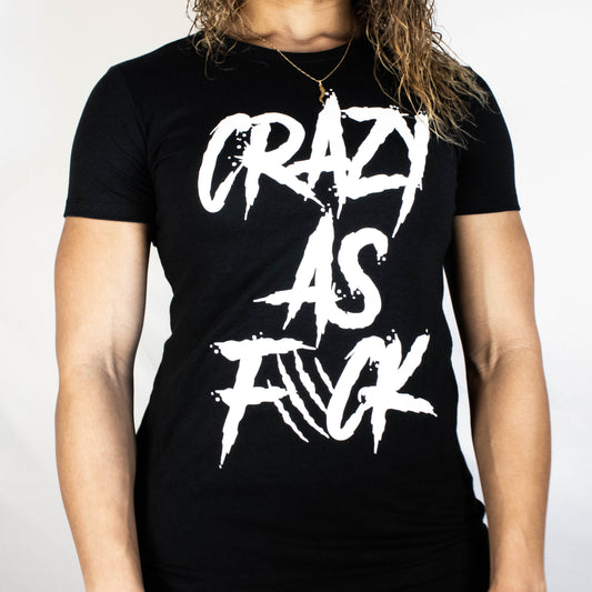 Women's Crazy As F*ck Tee